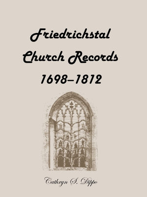 Friedrichstal Church Records, 16981812,Used