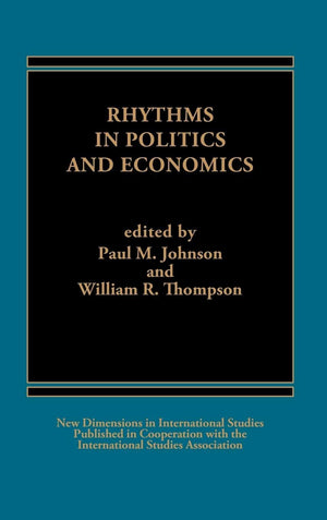 Rhythms In Politics And Economics (International Studies Association Series)