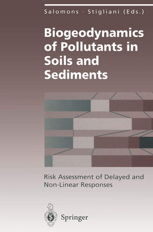 Biogeodynamics of Pollutants in Soils and Sediments: Risk Assessment of Delayed and NonLinear Responses (Environmental Science ,Used