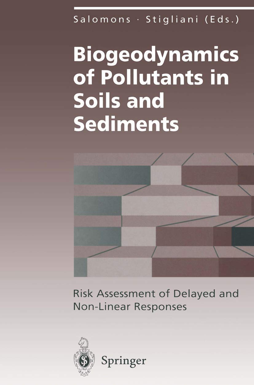 Biogeodynamics of Pollutants in Soils and Sediments: Risk Assessment of Delayed and NonLinear Responses (Environmental Science ,Used