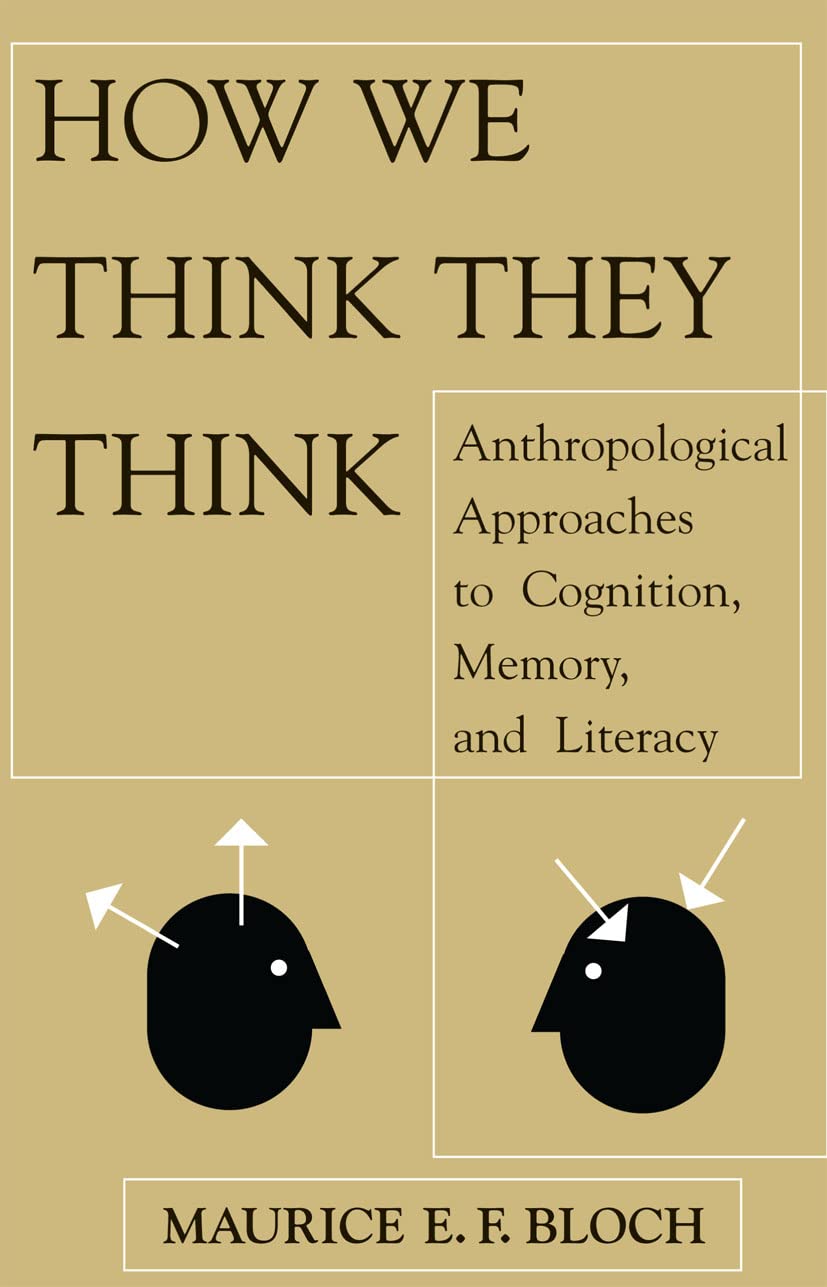 How We Think They Think: Anthropological Approaches To Cognition, Memory, And Literacy,Used