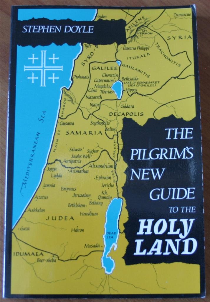 The Pilgrim'S New Guide To The Holy Land,New