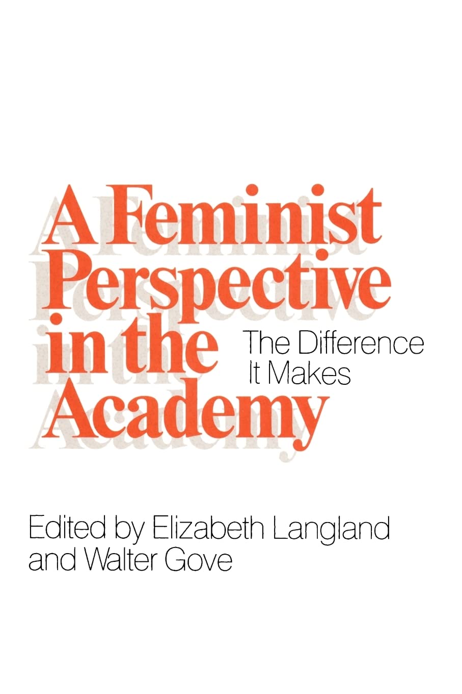 A Feminist Perspective in the Academy: The Difference It Makes,New