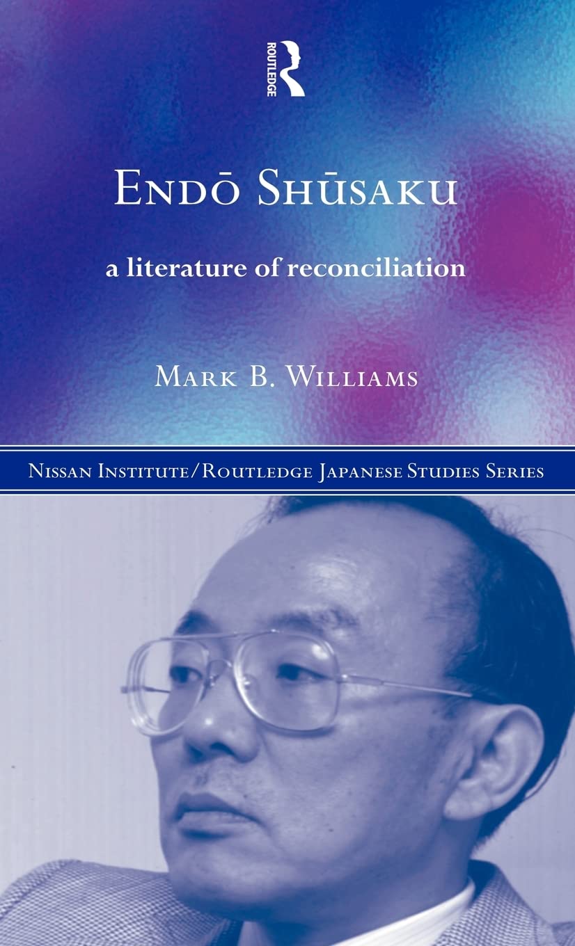 End Shsaku: A Literature of Reconciliation (Nissan Institute/Routledge Japanese Studies),Used