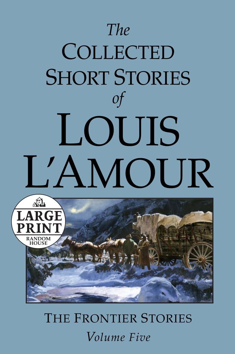 The Collected Short Stories of Louis L'Amour: Unabridged Selections From The Frontier Stories, Volume 5,Used