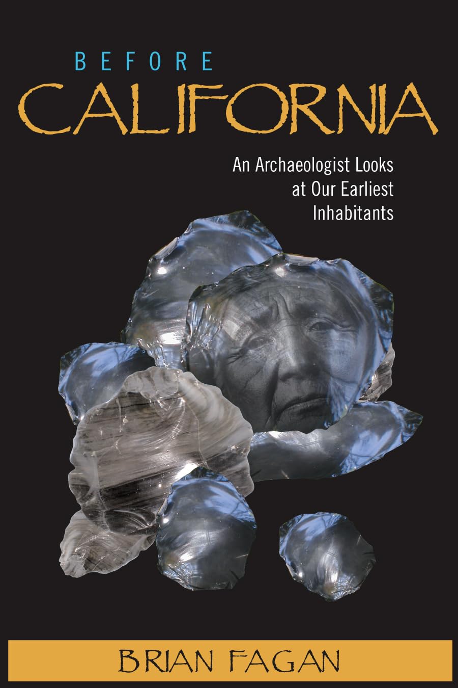 Before California: An Archaeologist Looks At Our Earliest Inhabiatants