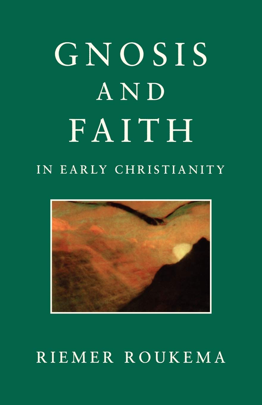 Gnosis and Faith in Early Christianity: An Introduction to Gnosticism,Used