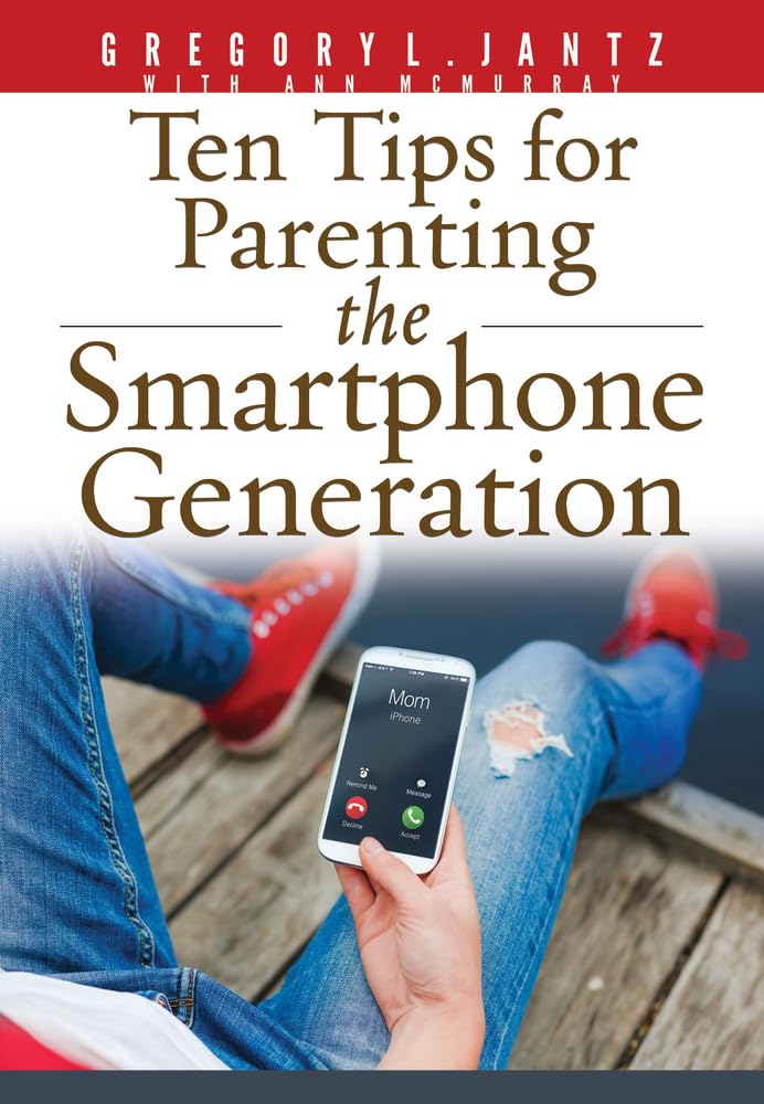 Ten Tips for Parenting the Smartphone Generation (Hope and Healing),Used