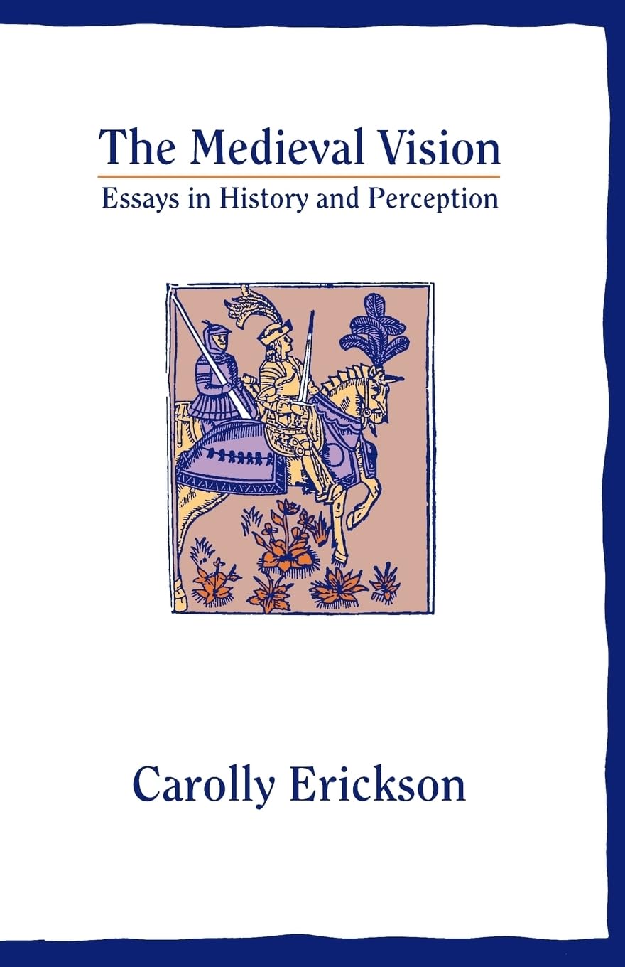 The Medieval Vision: Essays In History And Perception
