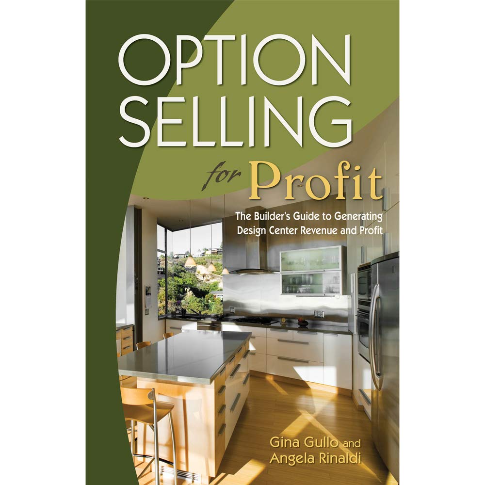 Option Selling For Profit: The Builder'S Guide To Generating Design Center Revenue And Profit,New