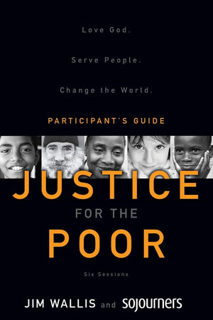 Justice for the Poor Participant's Guide: Love God. Serve People. Change the World.,Used