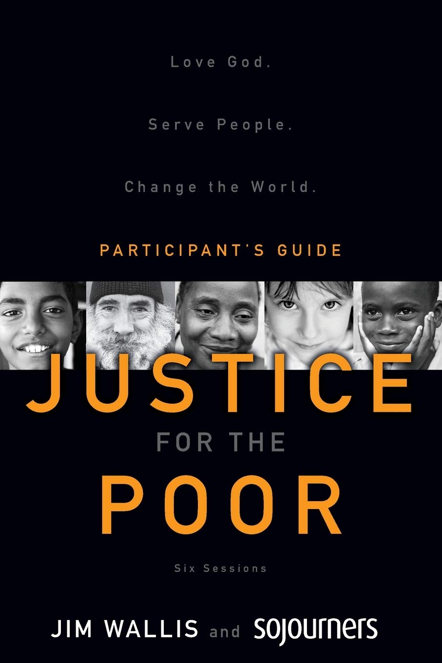 Justice for the Poor Participant's Guide: Love God. Serve People. Change the World.,Used