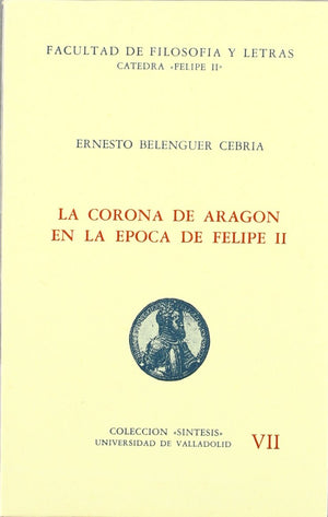 CORONA DE ARAGON EN LA EPOCA DE FELIPE II, LA,Used