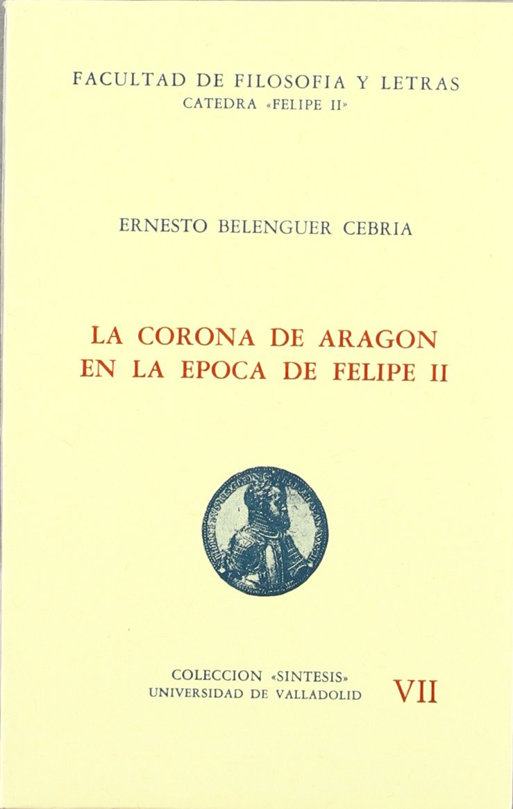 CORONA DE ARAGON EN LA EPOCA DE FELIPE II, LA,Used