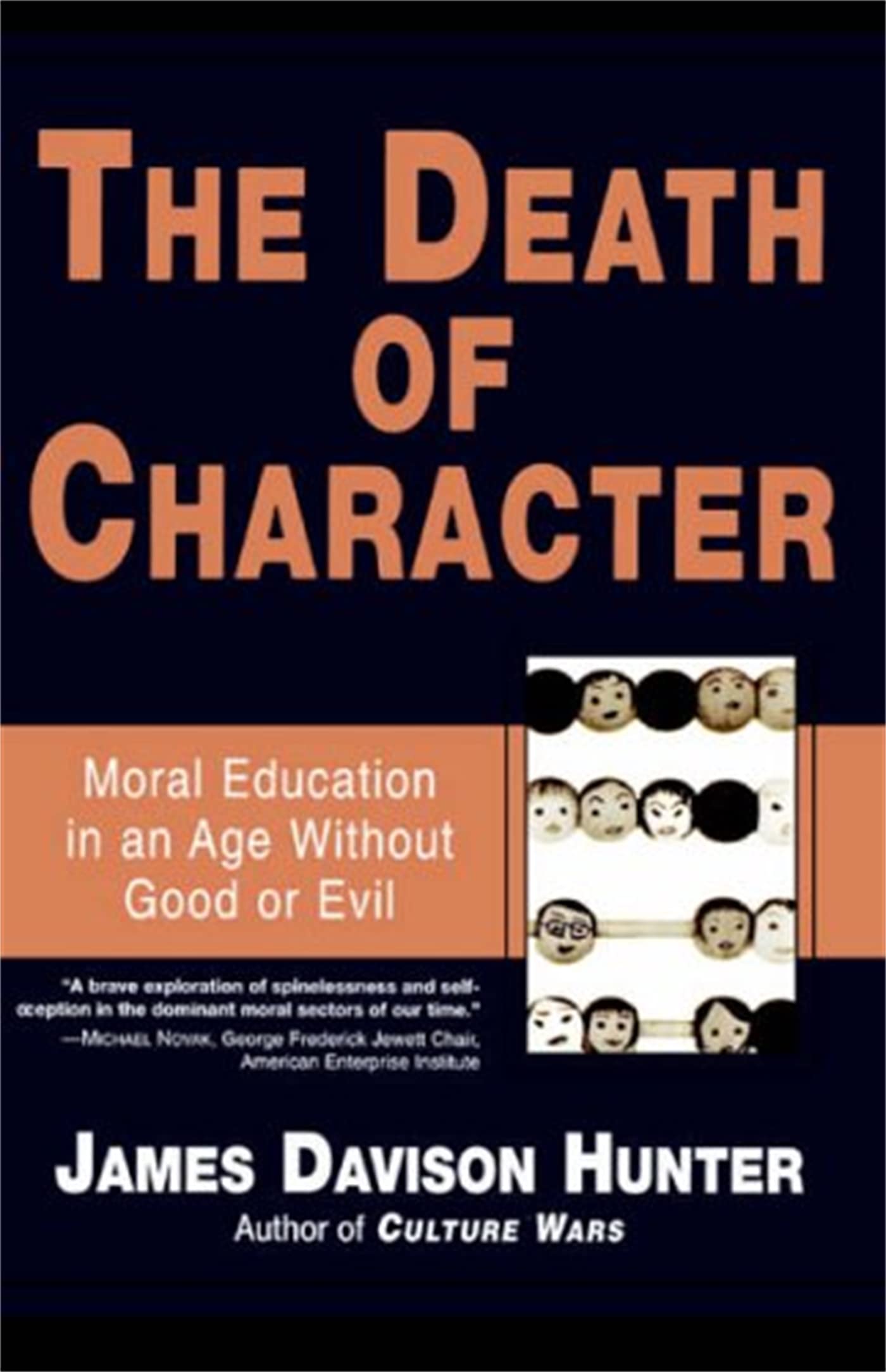 The Death of Character: Moral Education in an Age Without Good or Evil,Used
