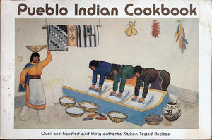 Pueblo Indian Cookbook: Recipes from the Pueblos of the American Southwest: Recipes from the Pueblos of the American Southwest,Used