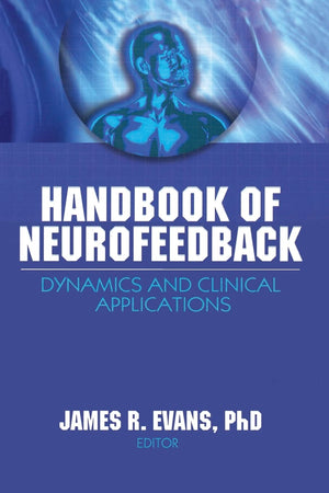 Handbook of Neurofeedback: Dynamics and Clinical Applications (Haworth Series in Neurotherapy),Used