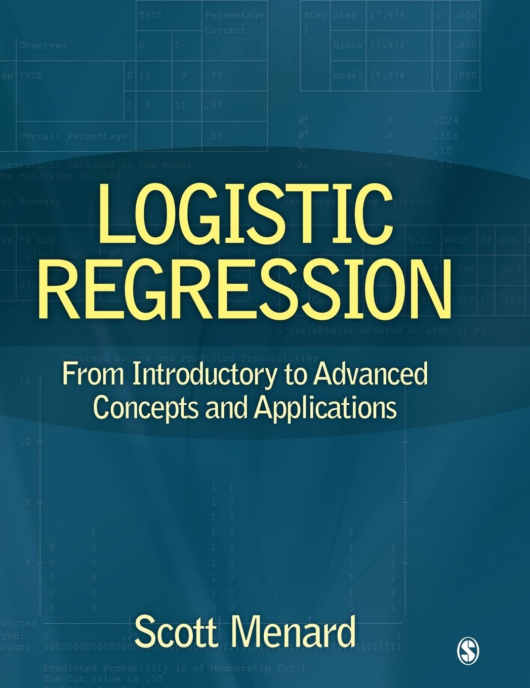Logistic Regression: From Introductory To Advanced Concepts And Applications