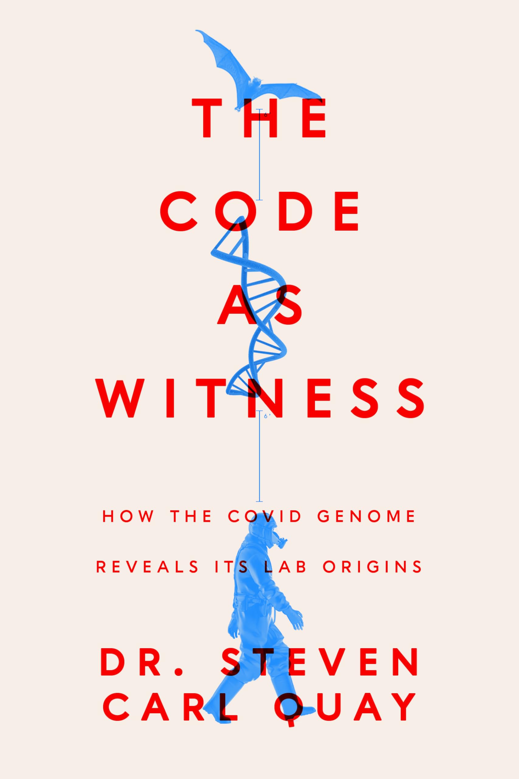 The Code As Witness: How The Covid Genome Reveals Its Lab Origins