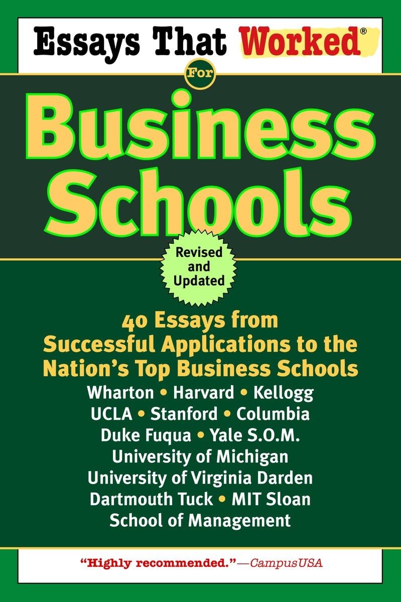 Essays That Worked for Business Schools: 40 Essays from Successful Applications to the Nation's Top Business Schools,Used