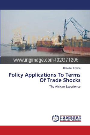 Policy Applications To Terms Of Trade Shocks: The African Experience,Used