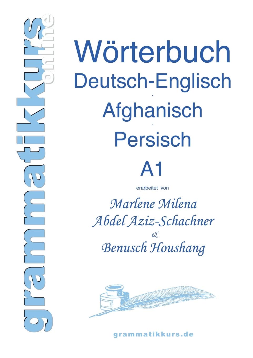 Wortschatz DeutschEnglischAfghanischPersisch Niveau A1: Lernwortschatz fr die IntegrationsDeutschkursTeilnehmerInnen aus Af,Used