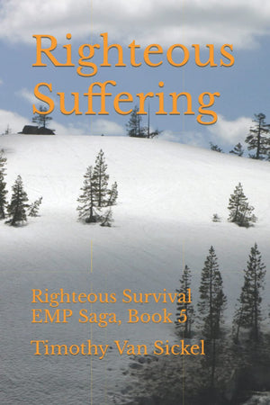 Righteous Suffering: Righteous Survival EMP Saga, Book 5,Used