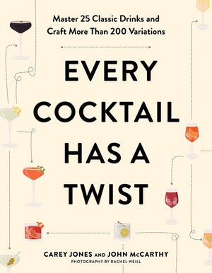 Every Cocktail Has A Twist: Master 25 Classic Drinks And Craft More Than 200 Variations,Used