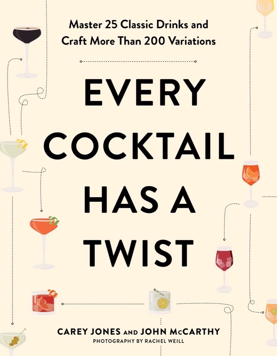 Every Cocktail Has A Twist: Master 25 Classic Drinks And Craft More Than 200 Variations,Used
