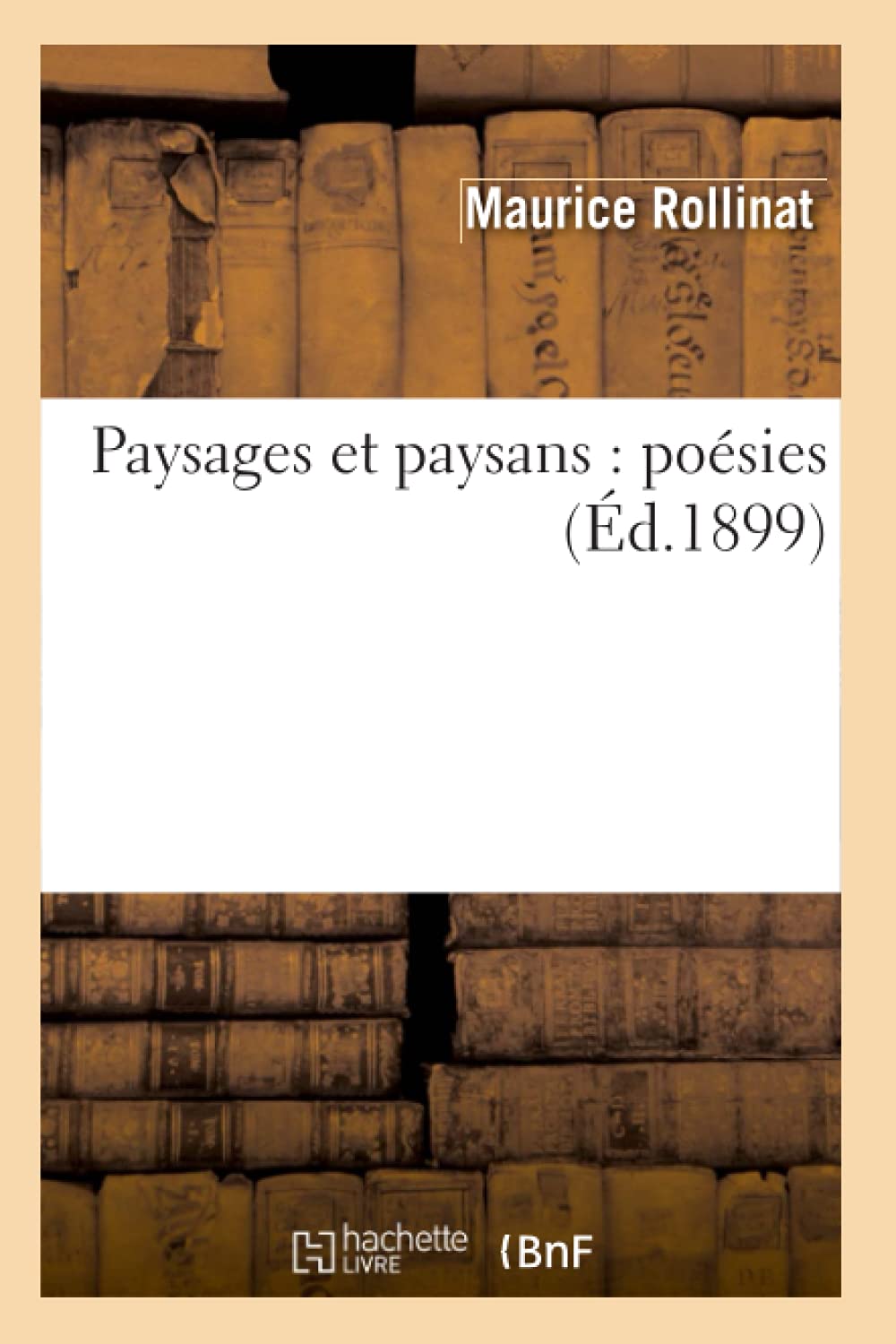 Paysages Et Paysans: Posies (D.1899) (Litterature) (French Edition),New