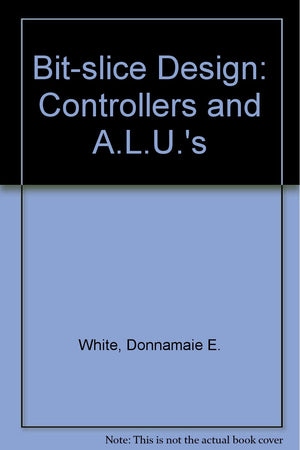 BitSlice Design: Controllers and ALUs,Used