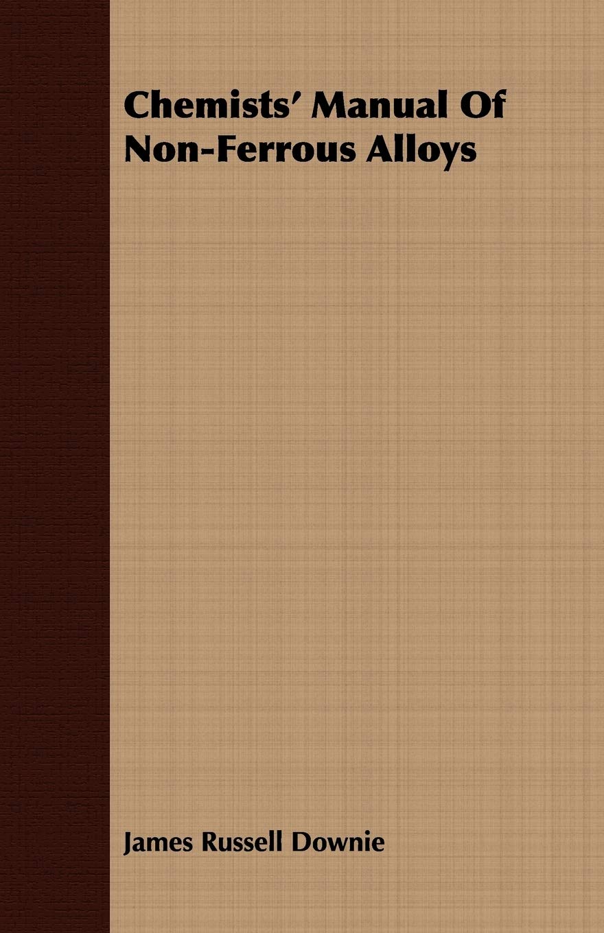 Chemists' Manual Of NonFerrous Alloys,New