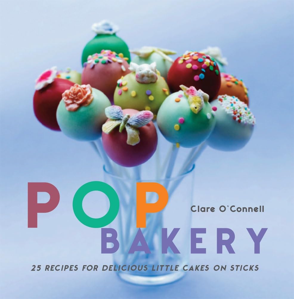 Pop Bakery: 25 recipes for delicious little cakes on sticks,Used