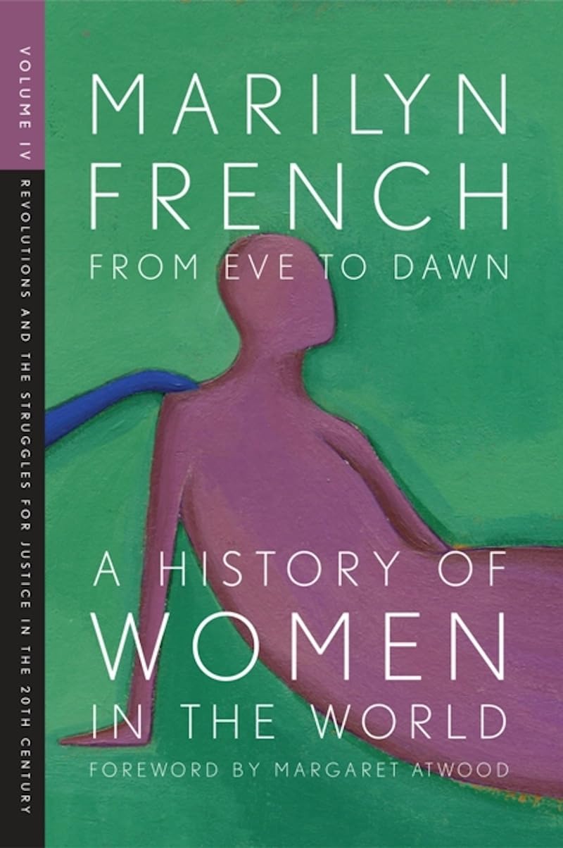 From Eve to Dawn, A History of Women in the World, Volume IV: Revolutions and Struggles for Justice in the 20th Century,Used