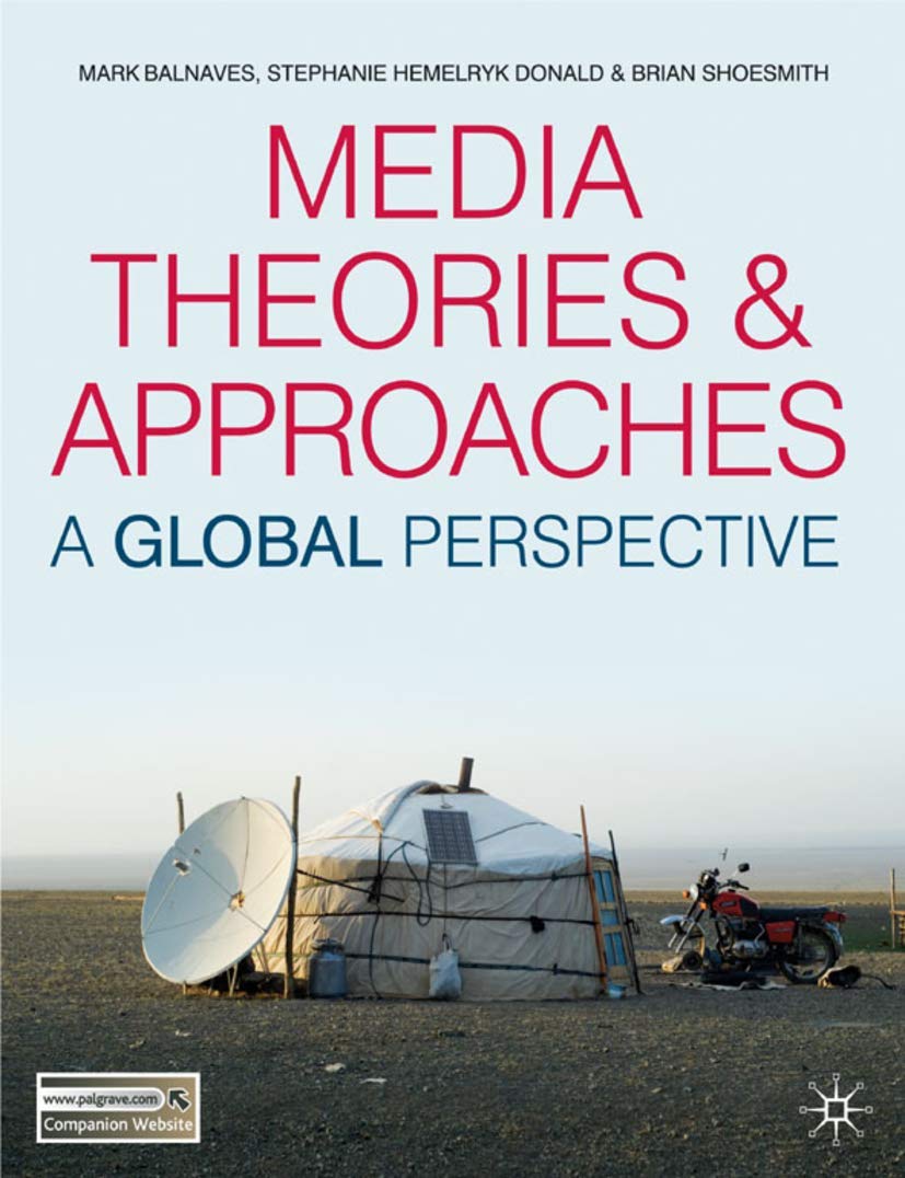 Media Theories And Approaches: A Global Perspective