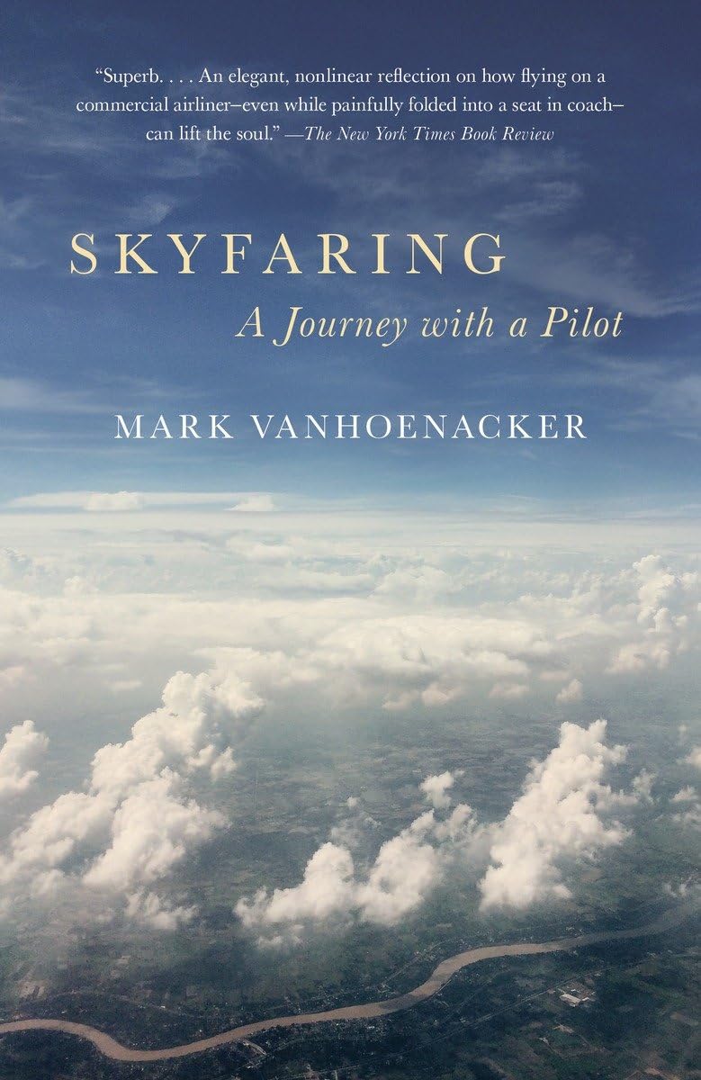 Skyfaring: A Journey with a Pilot (Vintage Departures),New
