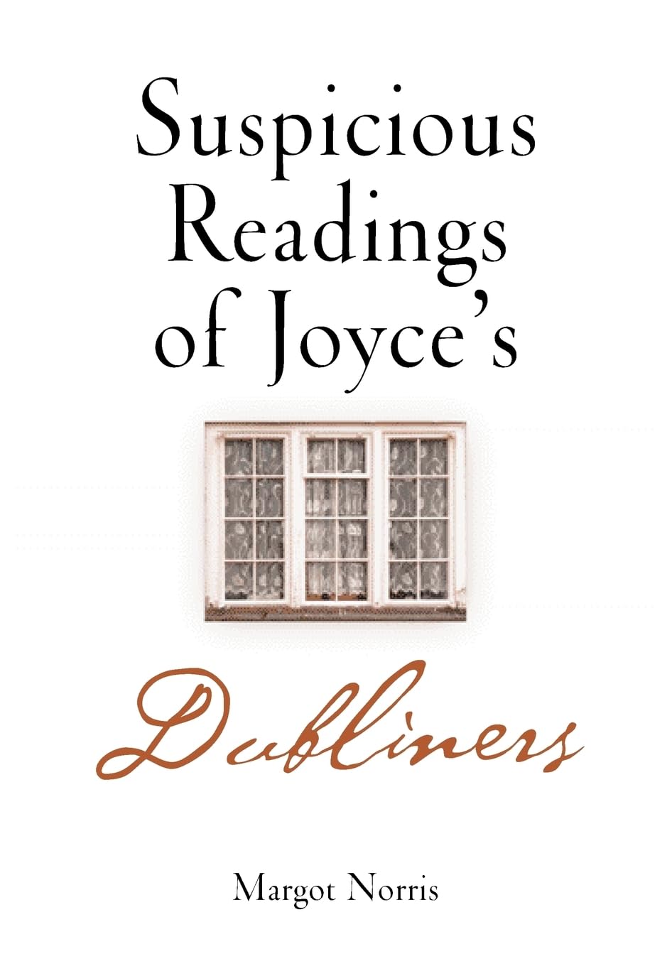 Suspicious Readings Of Joyce'S 'Dubliners',Used