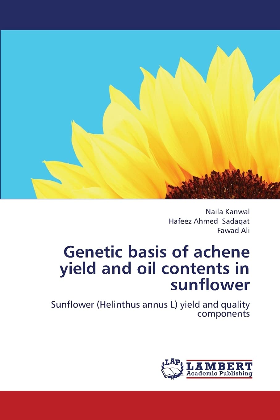 Genetic basis of achene yield and oil contents in sunflower: Sunflower (Helinthus annus L) yield and quality components,Used