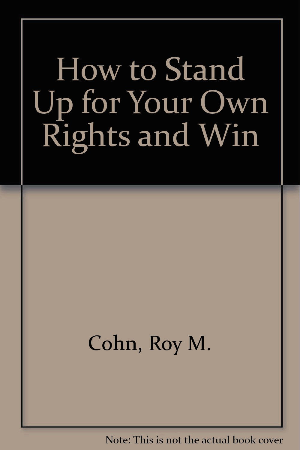 How To Stand Up For Your Own Rights And Win,New