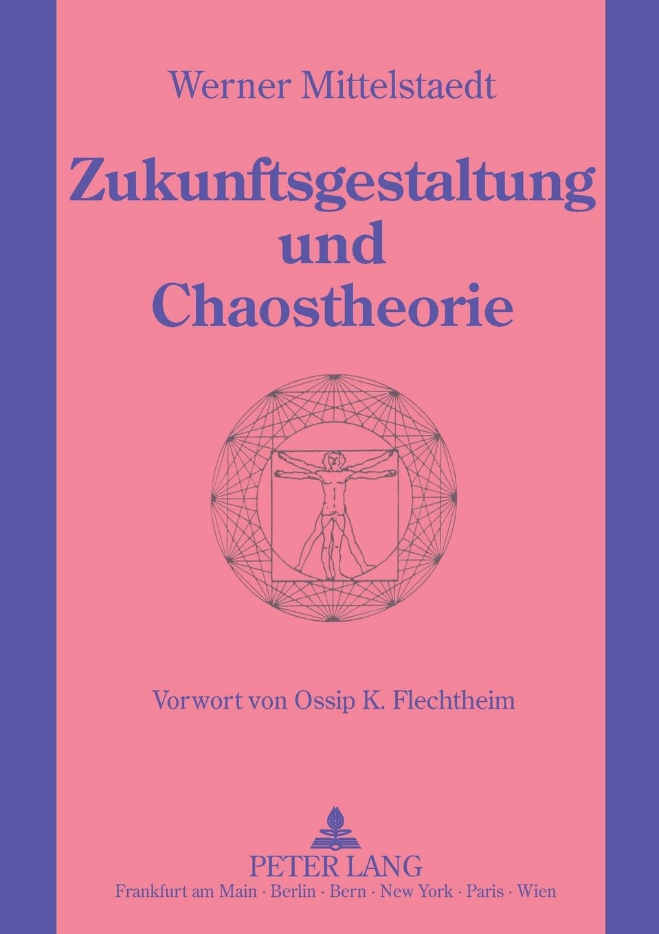 Zukunftsgestaltung Und Chaostheorie: Grundlagen Einer Neuen Zukunftsgestaltung Unter Einbeziehung Der Chaostheorie (German Editi,Used