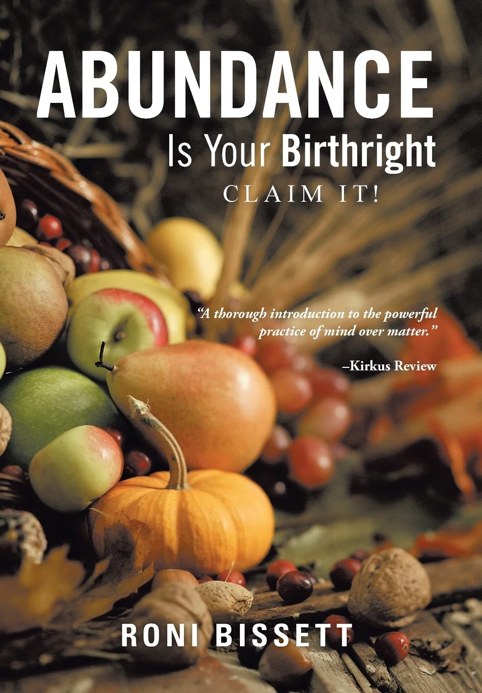 Abundance Is Your Birthright: Claim It!,New