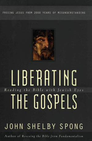 Liberating the Gospels: Reading the Bible with Jewish Eyes,Used