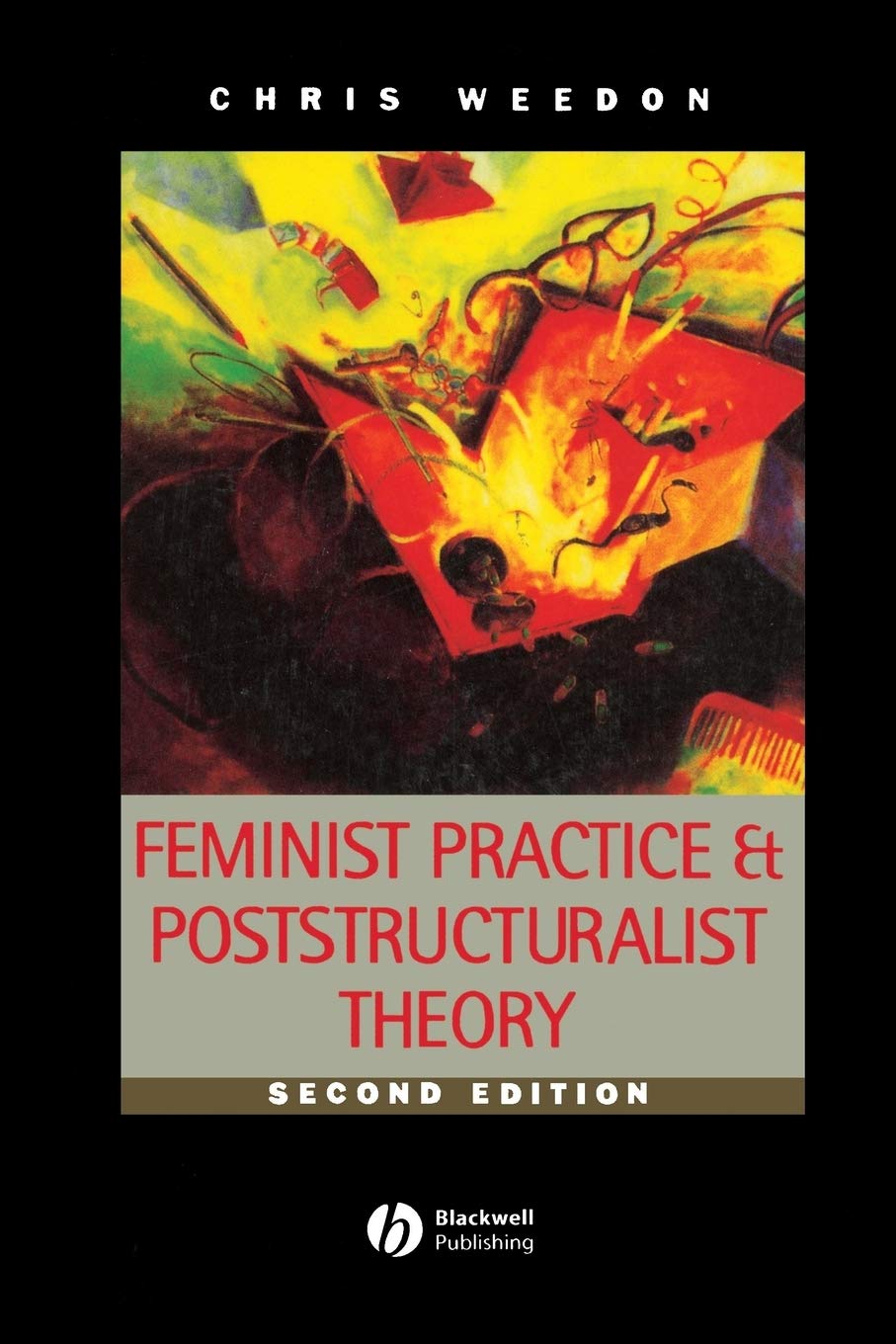 Feminist Practice and Poststructuralist Theory,New