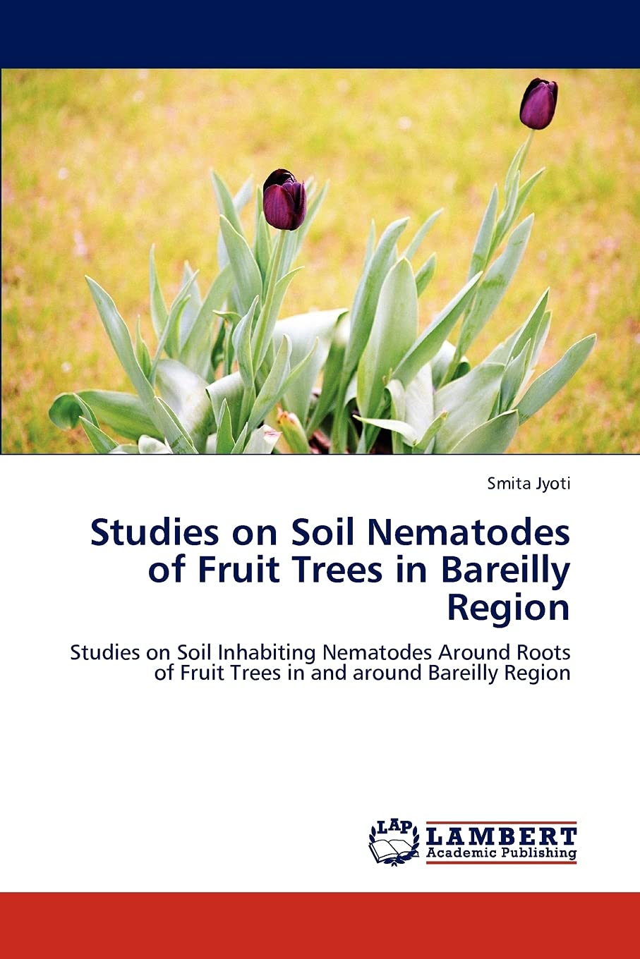 Studies on Soil Nematodes of Fruit Trees in Bareilly Region: Studies on Soil Inhabiting Nematodes Around Roots of Fruit Trees in,Used