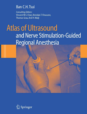 Atlas of Ultrasound and Nerve StimulationGuided Regional Anesthesia,New