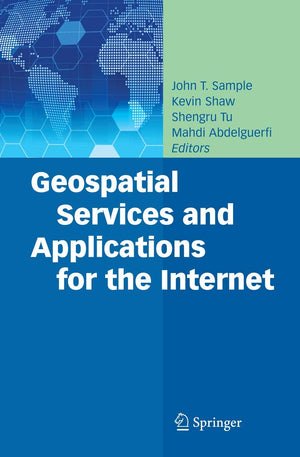 Geospatial Services And Applications For The Internet,New
