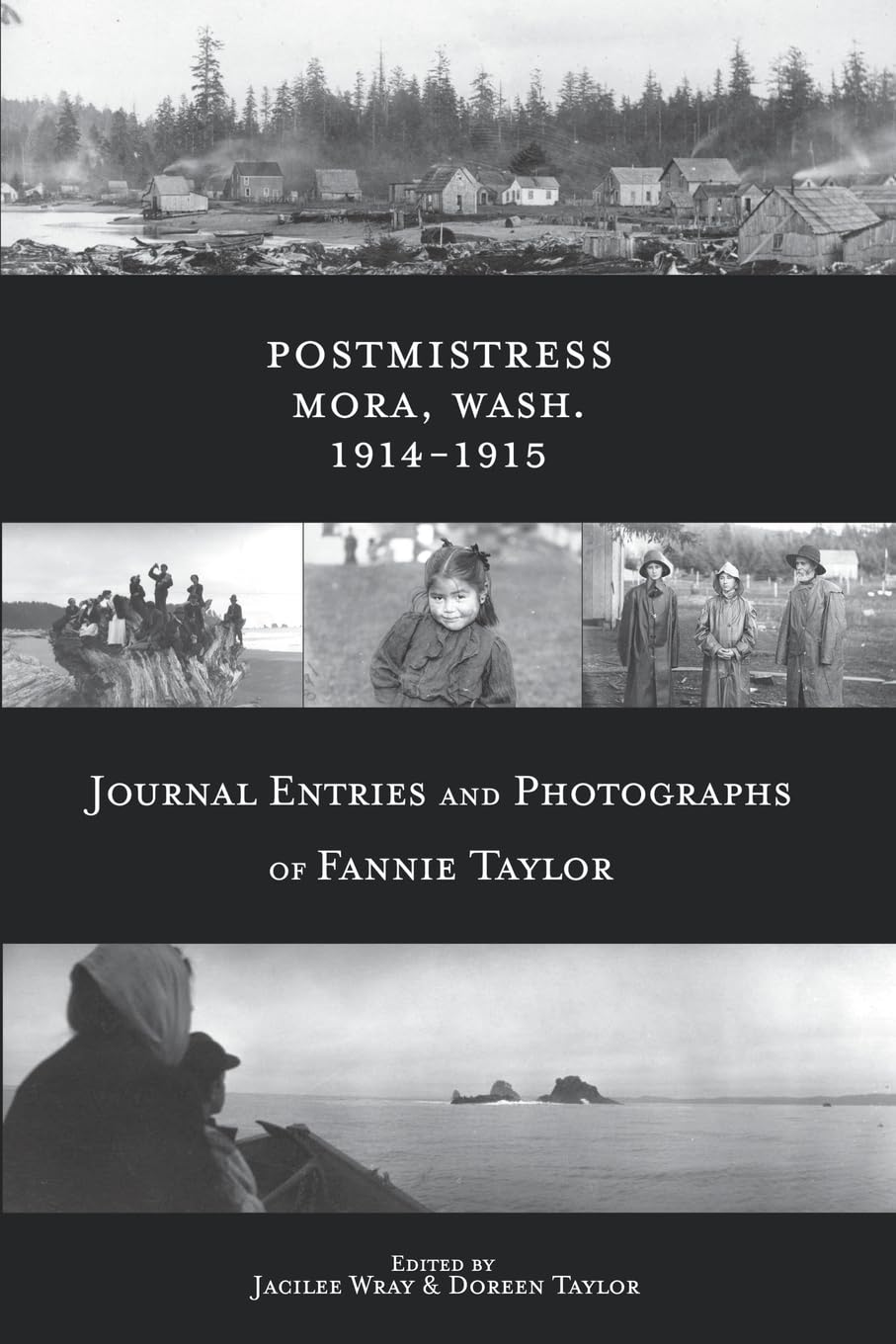 PostmistressMora, Wash. 19141915: Journal Entries and Photographs of Fannie Taylor,Used