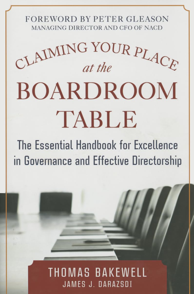 Claiming Your Place at the Boardroom Table: The Essential Handbook for Excellence in Governance and Effective Directorship,Used