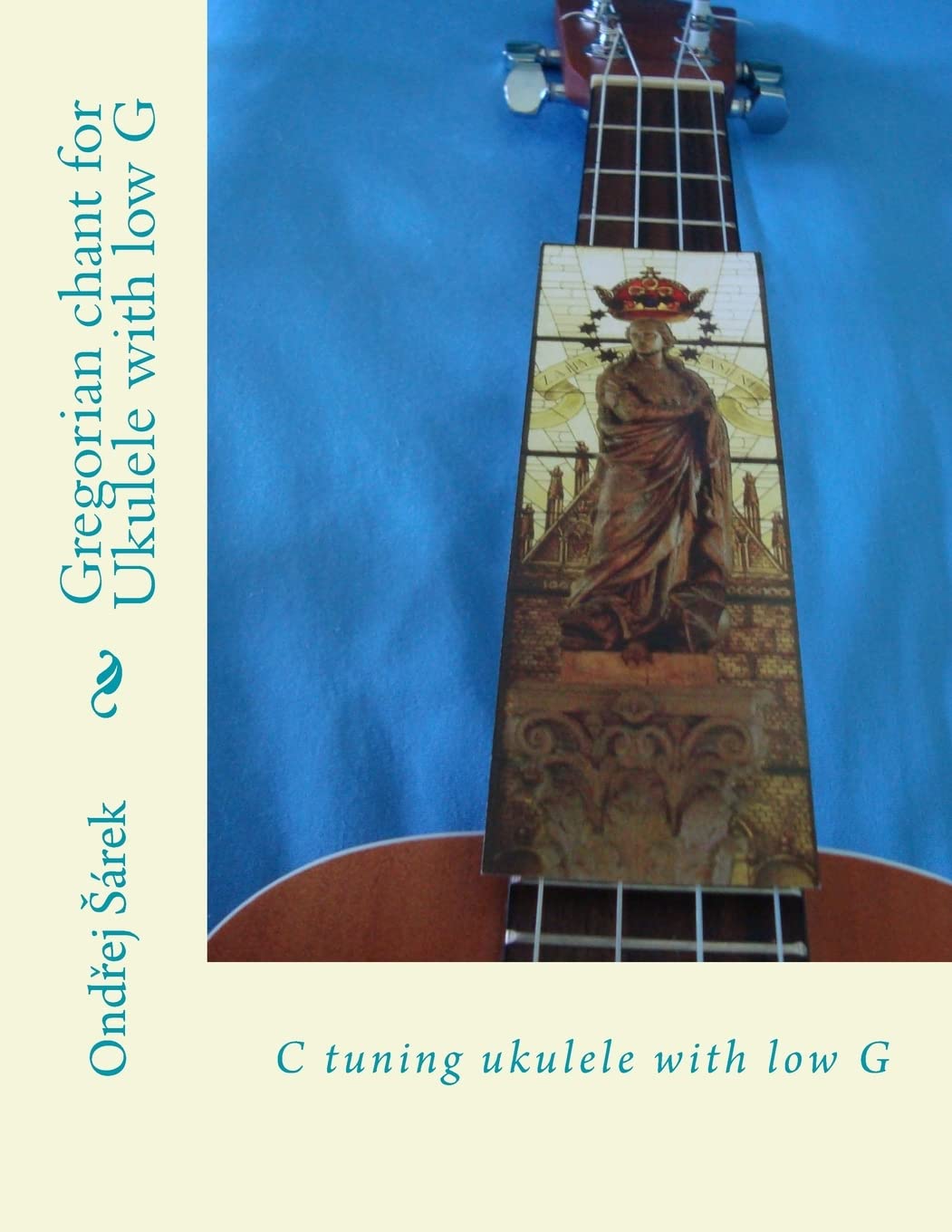 Gregorian Chant For Ukulele With Low G: C Tuning Ukulele With Low G,Used