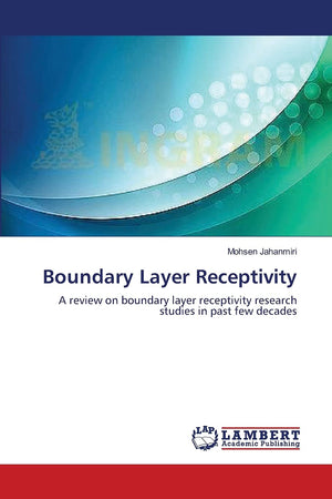 Boundary Layer Receptivity: A review on boundary layer receptivity research studies in past few decades,Used